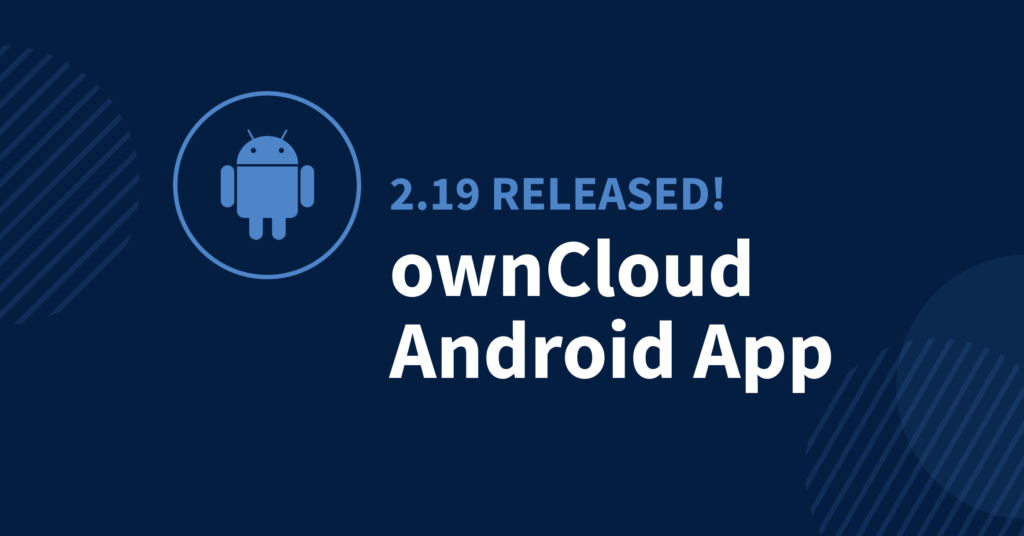 ownCloud Android app 2.19 improves storage security and log analysis ...