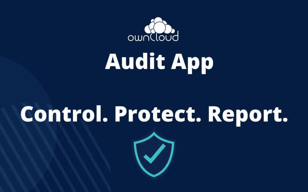 How ownCloud Audit App ensures Data Security and Compliance