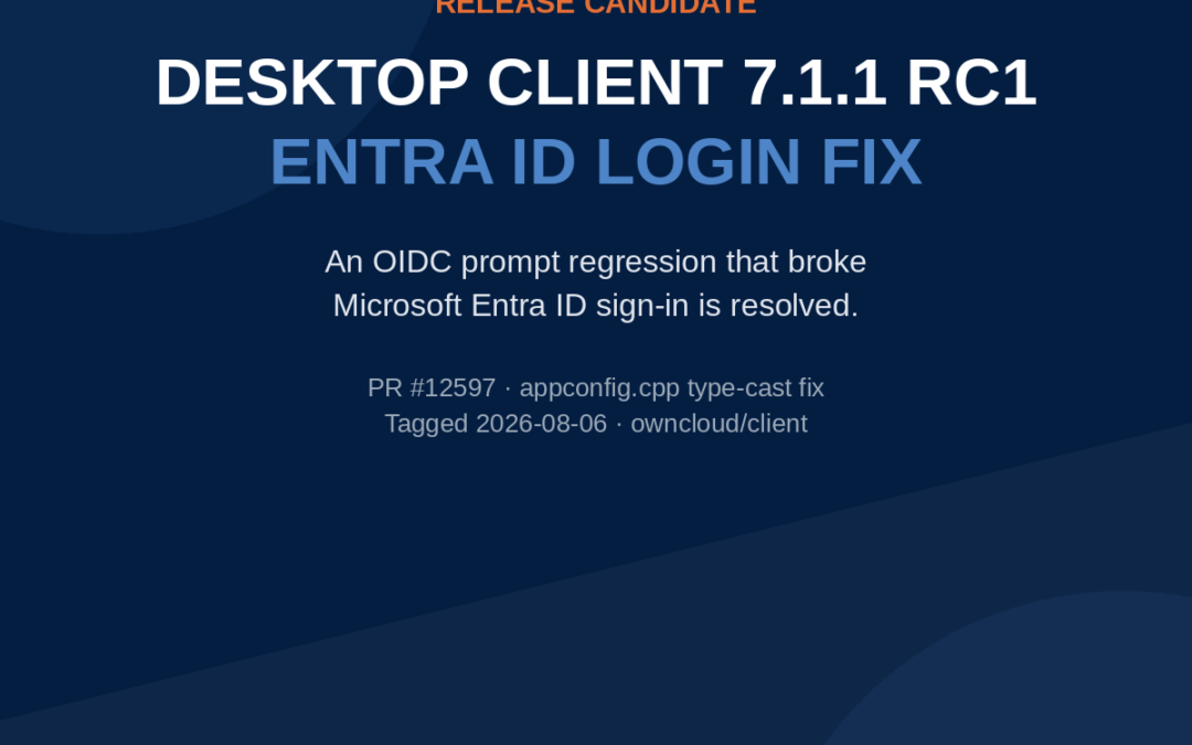 ownCloud Desktop Client 7.1.1 RC1: fixes an OIDC prompt regression breaking Microsoft Entra ID login